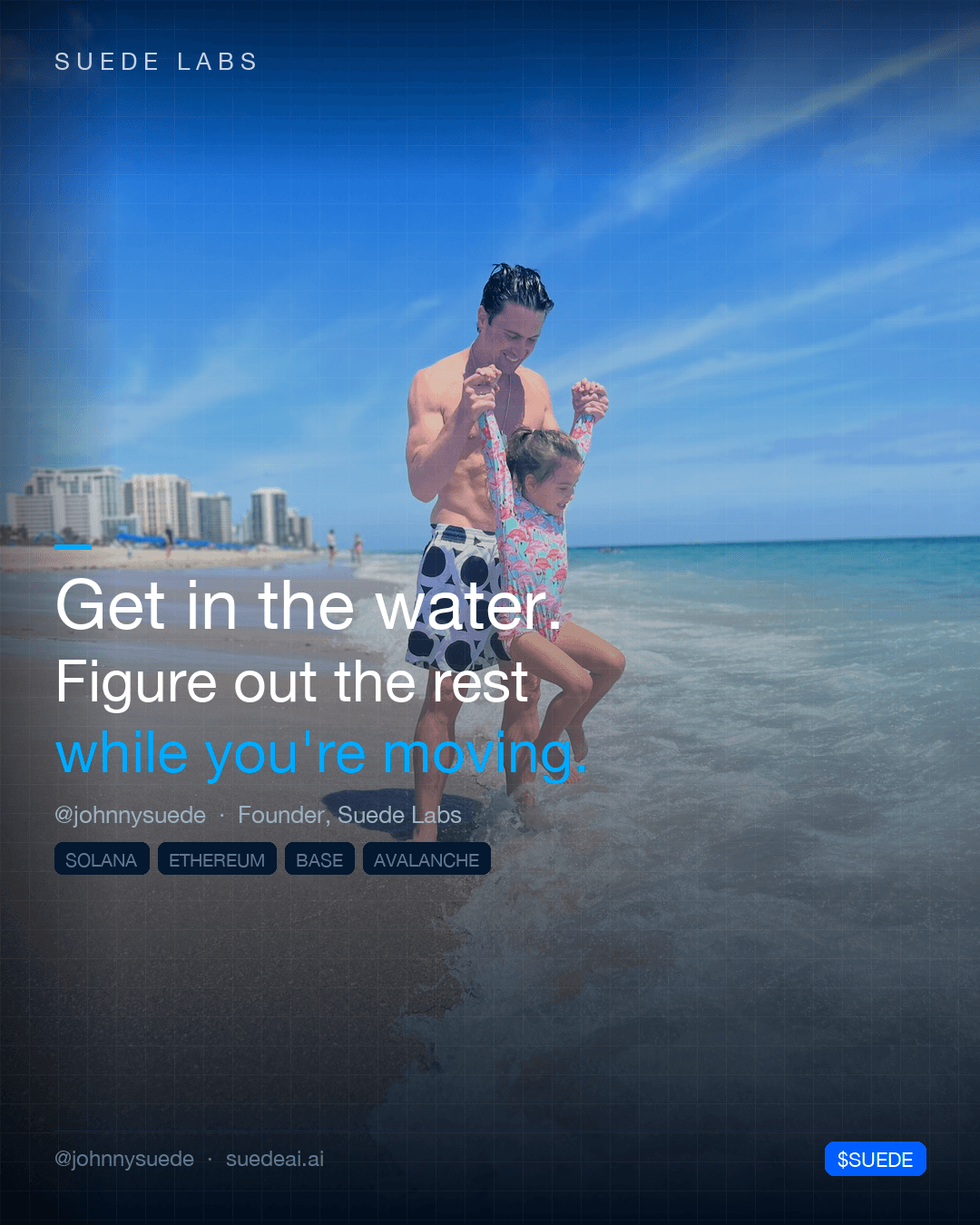 Jason Colapietro holds a child's hands as the child's feet touch the surf on a bright, sunny beach; card text: “Get in the water. Figure out the rest while you're moving.”
