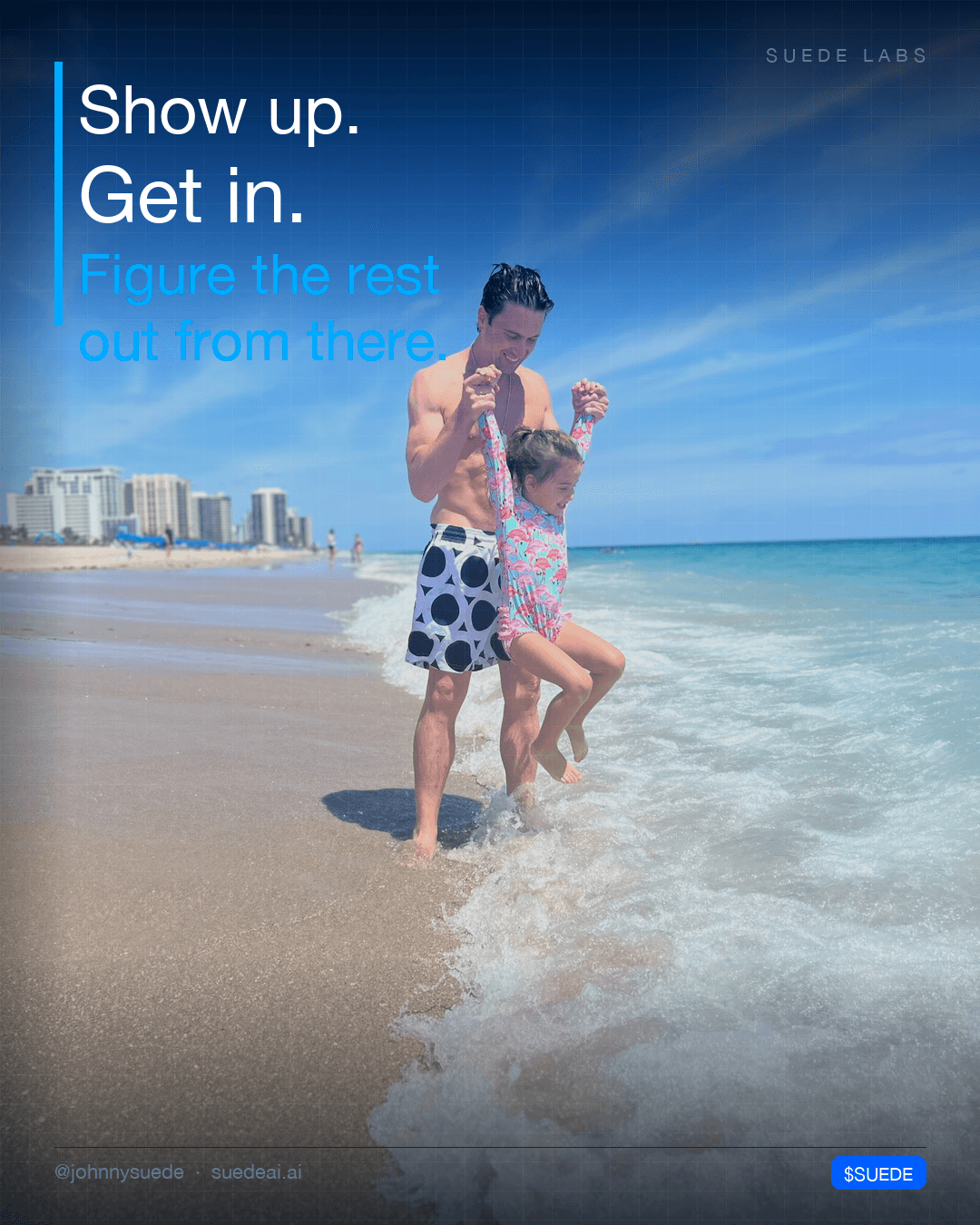 Jason Colapietro holds a child by both hands at the water's edge under a clear sky; card text: “Show up. Get in. Figure the rest out from there.”